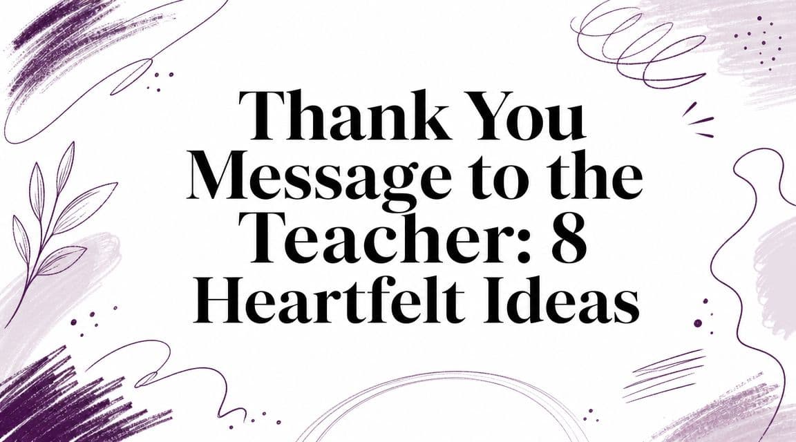Thank You Message to the Teacher: 8 Heartfelt Ideas