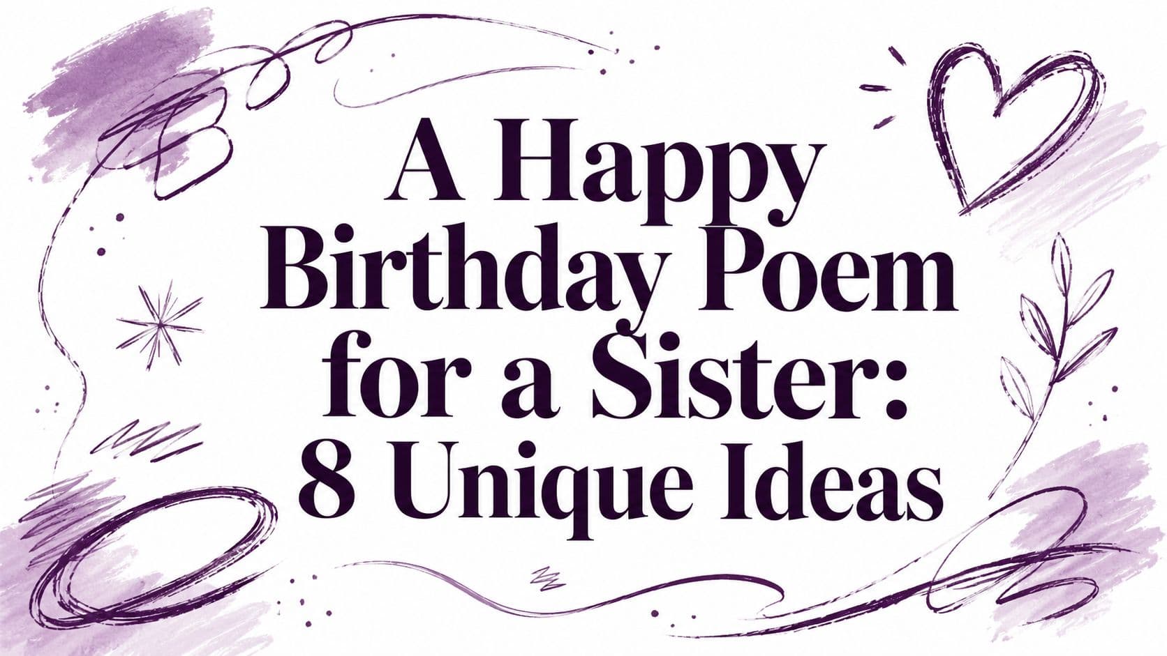A Happy Birthday Poem for a Sister: 8 Unique Ideas